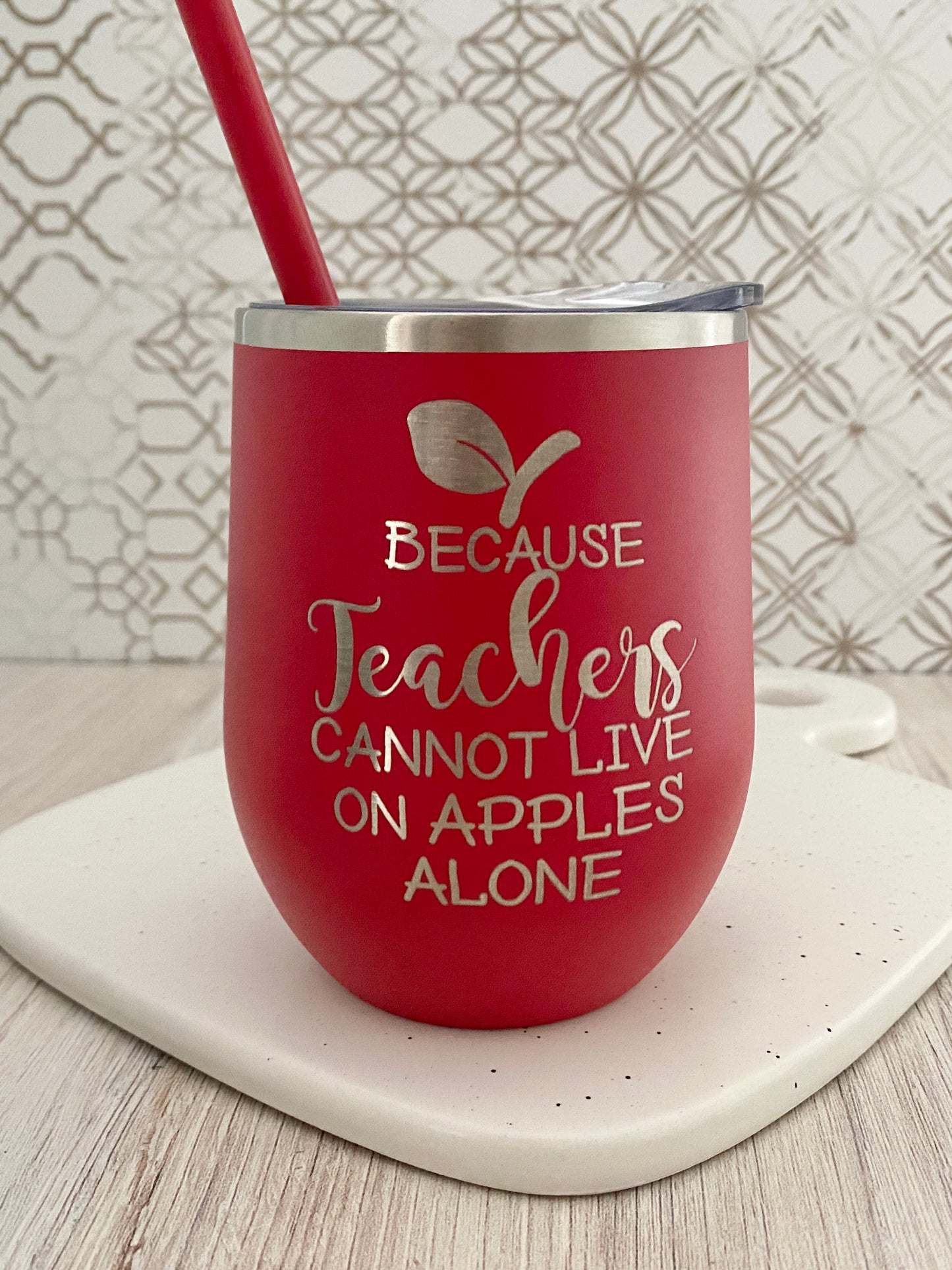 Because teachers cannot live on apples alone wine tumbler