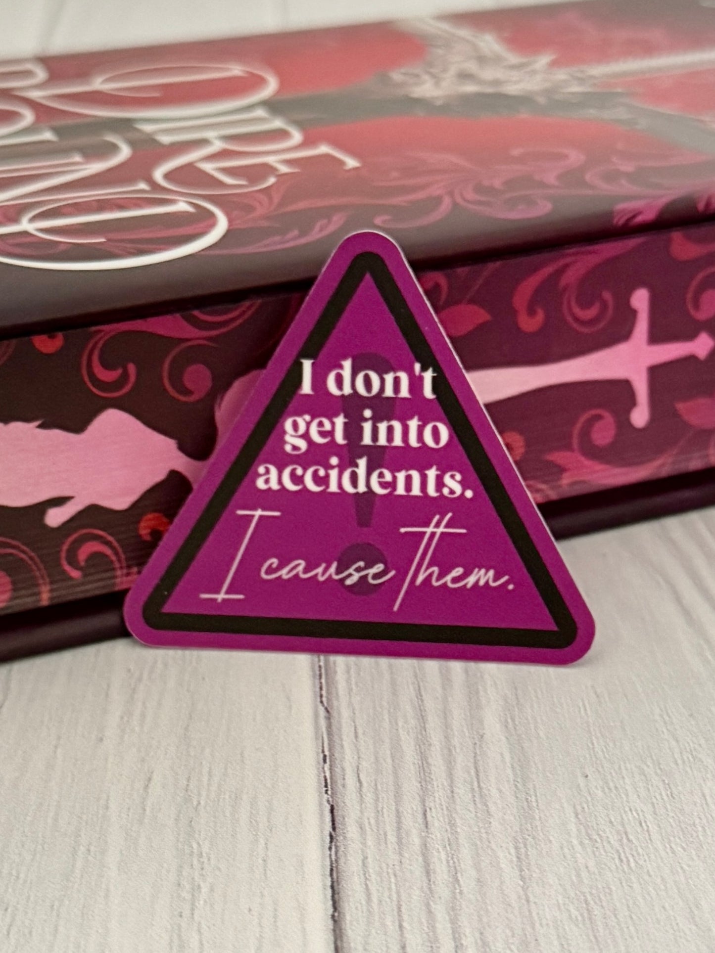 I Don't Get Into Accidents, I Cause Them - Dire Bound sticker