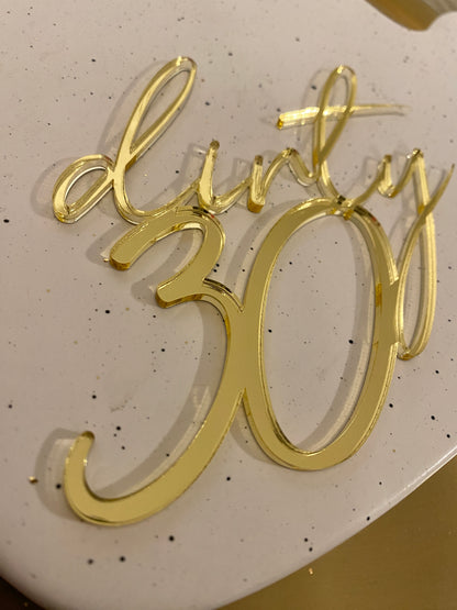 Dirty Thirty Cake Topper