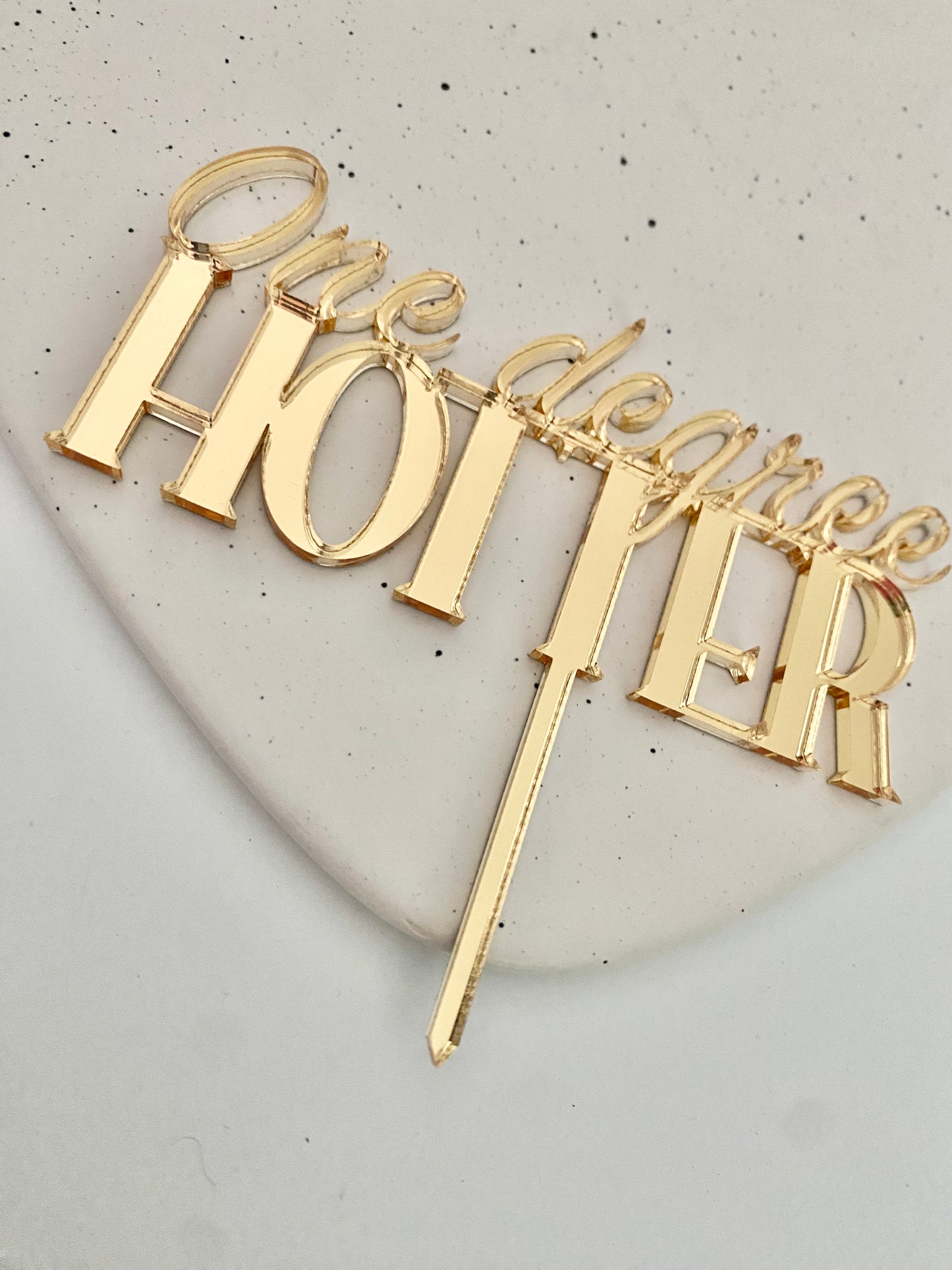 One Degree Hotter Cake Topper