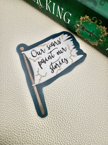 Our Scars Paint Our Stories - Ever King sticker