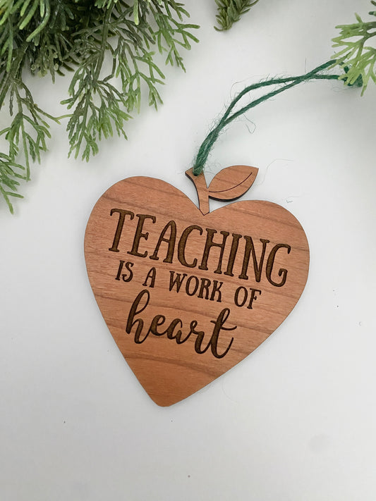 Teaching is a Work of Heart wood ornament